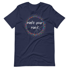 Make Your Mark Teacher Shirt