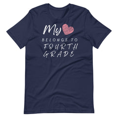 My Heart Belongs to 4th Grade Teacher Shirt