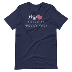 My Heart Belongs to Preschool Teacher Shirt