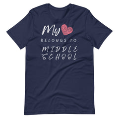 My Heart Belongs to Middle School Teacher Shirt