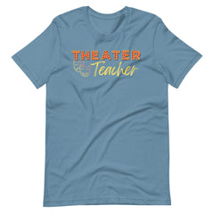 Theater Teacher Shirt