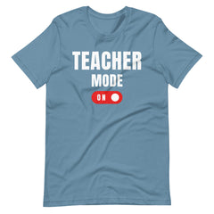 Teacher Mode - Unisex t-shirt