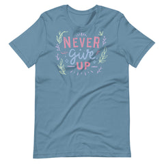 Never Give Up Teacher Shirt