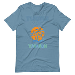 Vacation Mode Teacher Shirt